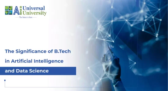 the-significance-of-btech-in-artificial-intelligence-and-data-science-67a4522c0ecb2